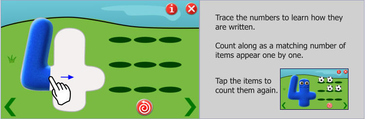Trace the numbers to learn how they are written.  Count along as a matching number of items appear one by one.  Tap the items to  count them again.