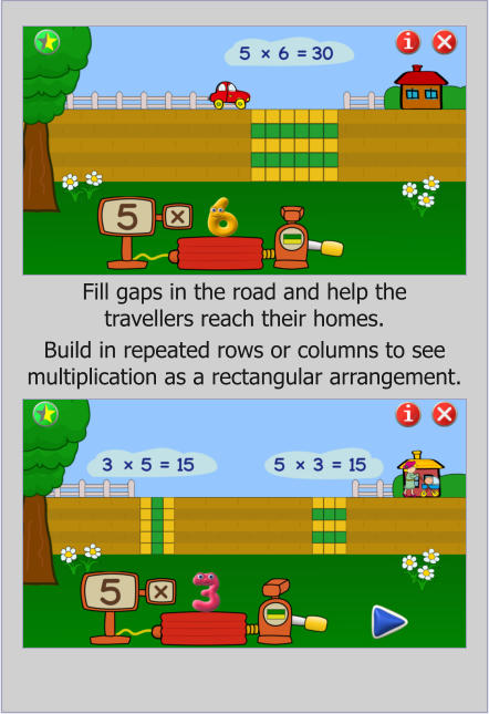 Fill gaps in the road and help the travellers reach their homes.   Build in repeated rows or columns to see multiplication as a rectangular arrangement.